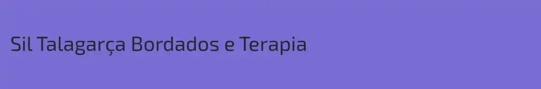 Sil Talagarça Bordados e Terapia